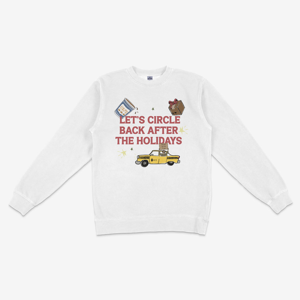 Circle Back After The Holidays Crewneck