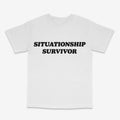Situationship Survivor T Shirt