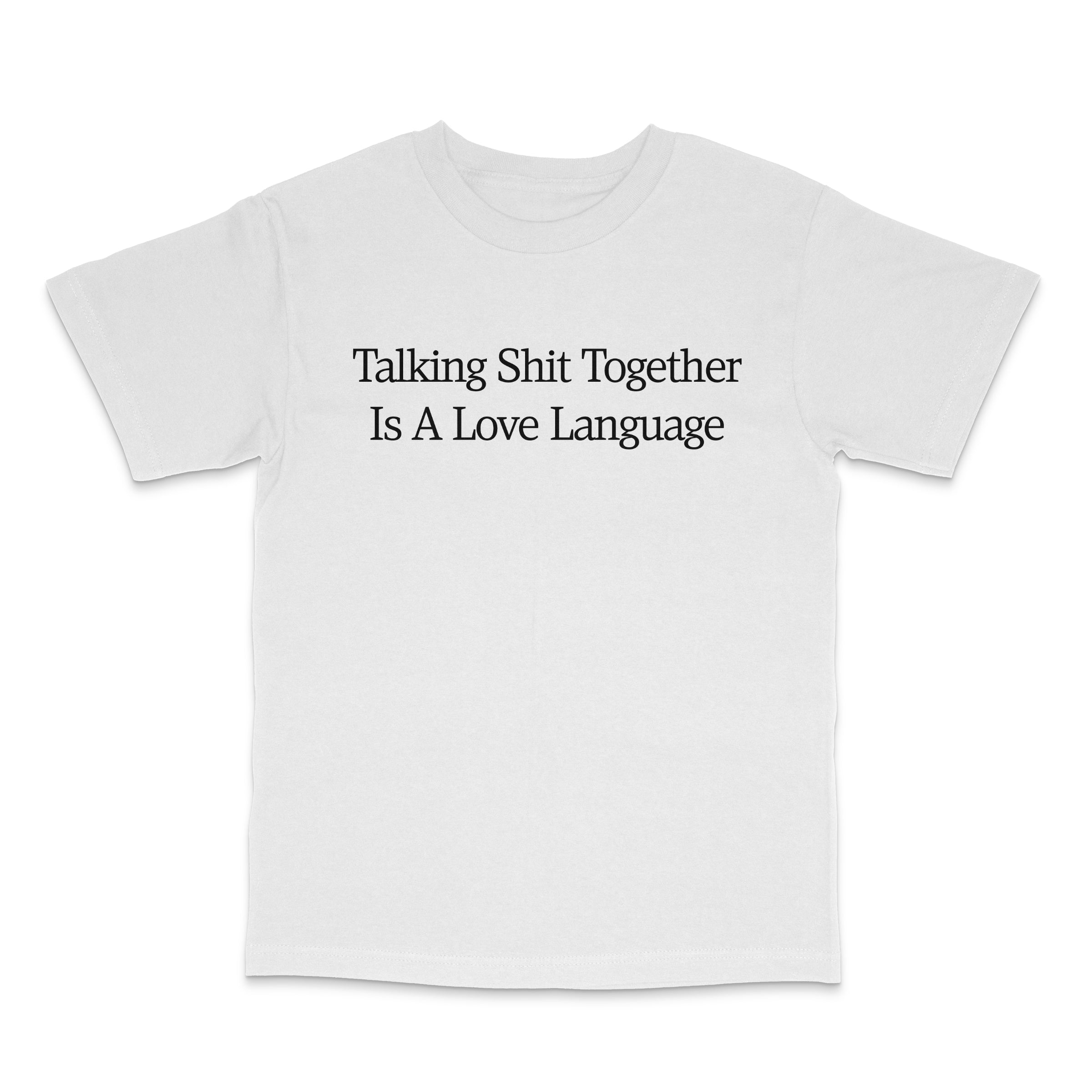 Talking Shit Together T Shirt