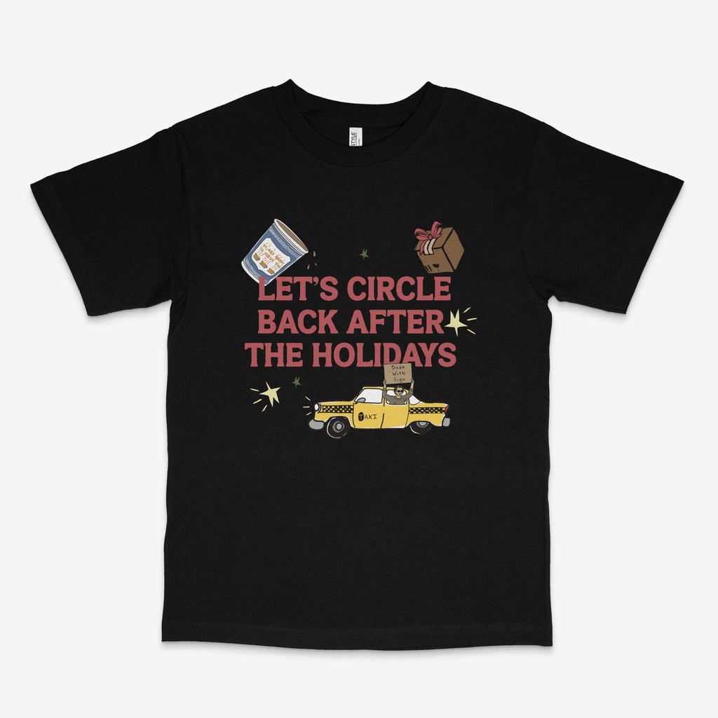Circle Back After The Holidays Tshirt