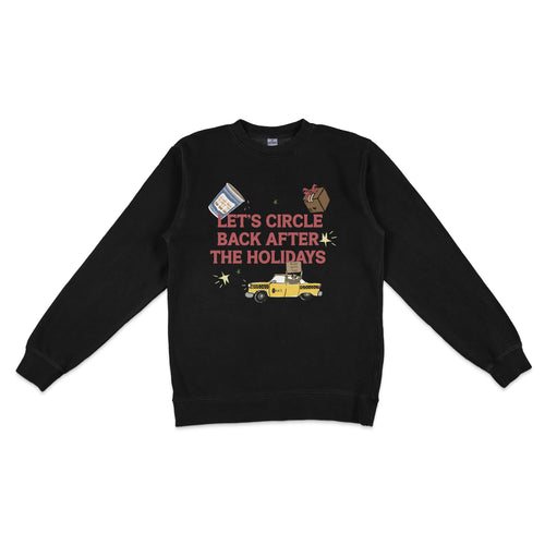 Circle Back After The Holidays Crewneck